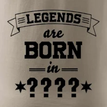 Legends are born in vlastní ročník