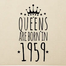 Queens are born in 1959