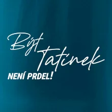 Být tatínek není prdel