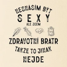 Nesnáším být sexy zdravotní bratr