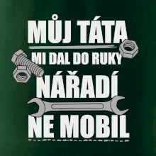 Můj táta mi dal do ruky nářadí