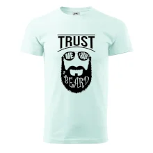 Trust me I have a beard