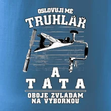 Oslovuji mě truhlář a táta