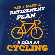 Oranžové kolo - Yes, I have a retirement plan, I plan on cycling
