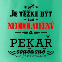 Je těžké být neodolatelný pekař