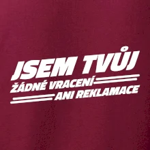 Jsem tvůj žádné vracení