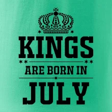 Kings are born in July Kings are born in July