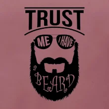 Trust me I have a beard