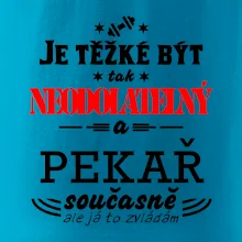 Je těžké být neodolatelný pekař