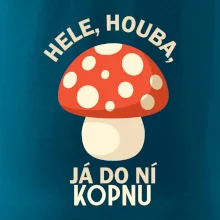 Hele, houba, já do ni kopnu