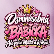 Osminásobná babička Ale pořád mladá a krásná