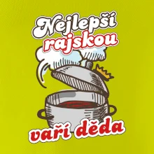 Nejlepší rajskou vaří děda
