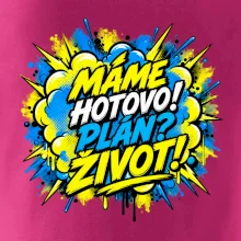 MÁME HOTOVO. Plán Život