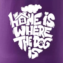 Home is where the dog Home is where the dog