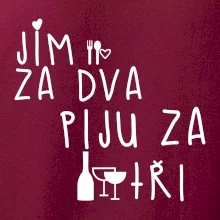 Jím za dva / Piju za tři