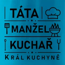 Táta manžel kuchař král  kuchyně