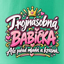 Trojnásobná babička Ale pořád mladá a krásná