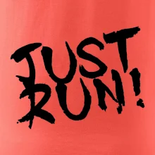Just run