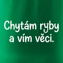 Chytám ryby a vím věci