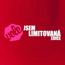 Jsem limitovaná edice vole