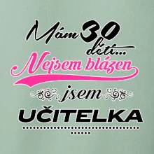 Mám 30 dětí, jsem učitelka