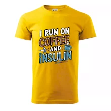 I Run On Coffee And Insulin