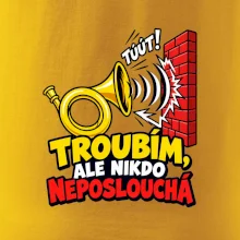 Troubím ale nikdo neposlouchá