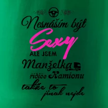 Nesnáším být sexy - manželka řidiče kamionu