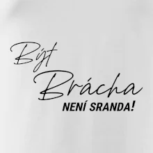 Být brácha není sranda