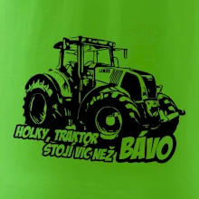 Holky, traktor stojí víc než bávo