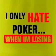Hate poker Hate poker