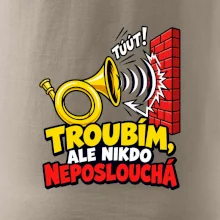 Troubím ale nikdo neposlouchá