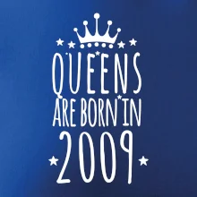 Queens are born in 2009