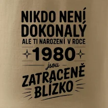 Nikdo není dokonalý ale ti narození v roce 1980 jsou zatraceně blízko Nikdo není dokonalý ale ti narození v roce 1980 jsou zatraceně blízko