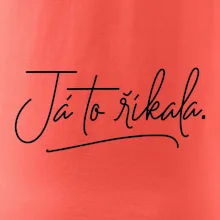 Já to říkala - psací