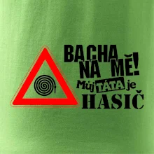 Bacha na mě! Můj táta je hasič