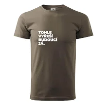 TOHLE VYŘEŠÍ BUDOUCÍ JÁ.