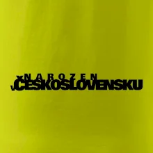 Nápis - Narozen v Československu