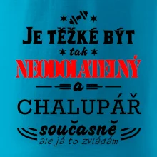 Je těžké být neodolatelný chalupář