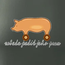 Nebudu jezdit jako prase