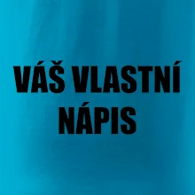 Tvůj vlastní nápis - tiskací