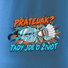 Badminton přátelák o život