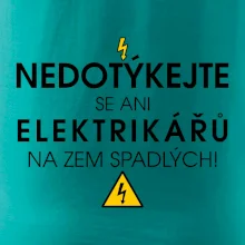 Nedotýkejte se ani elektrikářů na zem spadlých