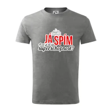 Já spím - tvoje superschopnost? rovný nápis