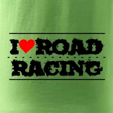 I love road racing