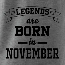 Legends are born in November