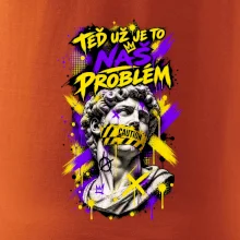 TEĎ UŽ JE TO NÁŠ PROBLÉM