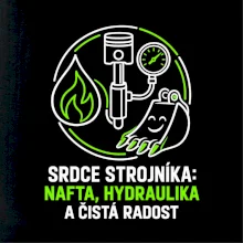 Srdce strojníka nafta hydraulika a radost