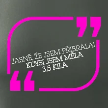 Jasně, že jsem přibrala