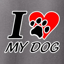 I love my dog - nápis